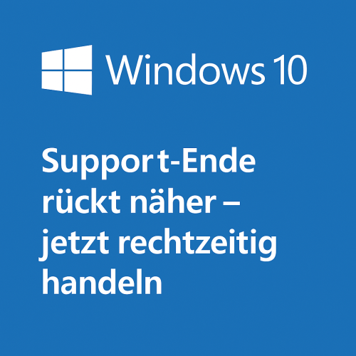 Windows 10: Support-Ende rückt näher – jetzt rechtzeitig handeln